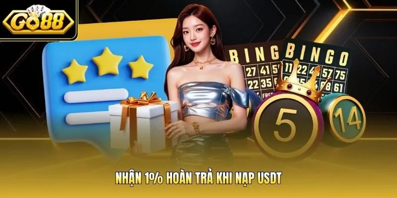 Nhận 1% hoàn trả khi nạp USDT