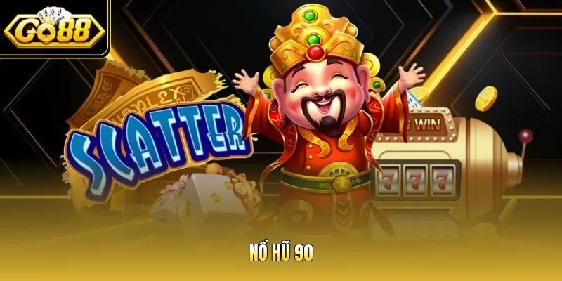 Nổ hũ 90