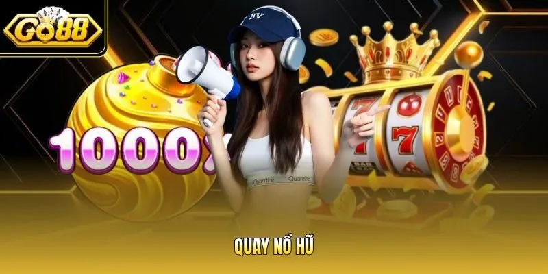 Quay nổ hũ